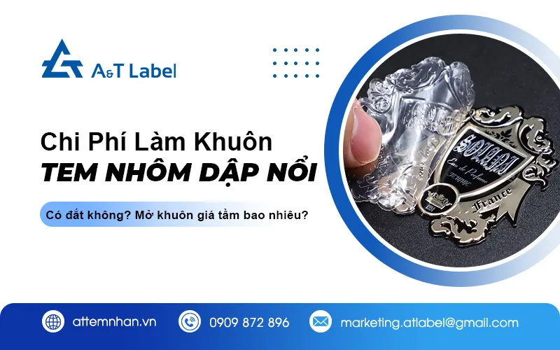 Chi Phí Làm Khuôn Dập Nổi Tem Nhôm Mới Nhất