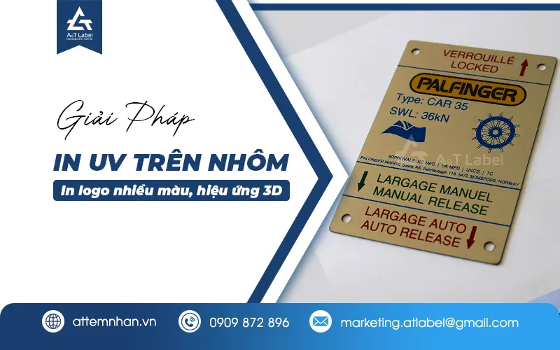 Giải Pháp In UV Trên Nhôm In logo Nhiều Màu, Hiệu Ứng 3D Nổi
