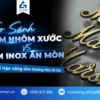 So Sánh Tem Nhôm Phay Xước Và Tem Inox Ăn Mòn