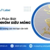 Phân Biệt Tem Nhôm Siêu Mỏng Chất Lượng Và Loại Tem Niken Rởm