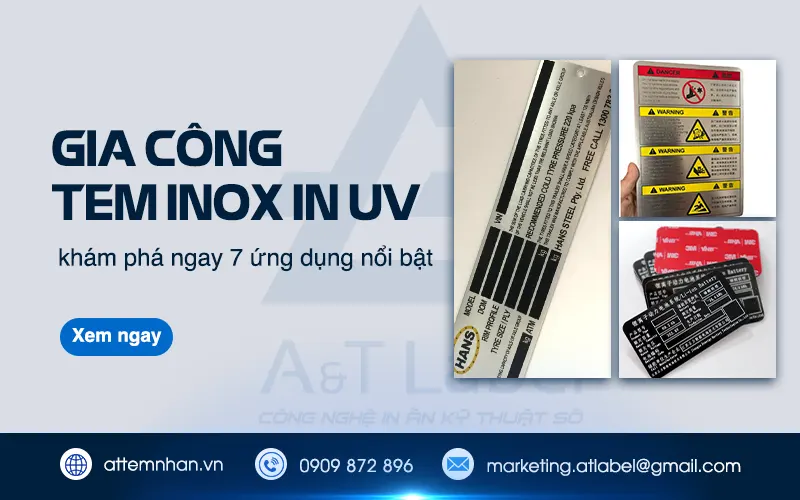 gia công tem inox in uv theo yêu cầu tại A&T Label